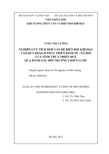Luận án Nghiên cứu tích hợp vấn đề biến đổi khí hậu vào quy hoạch phát triển kinh tế - xã hội của tỉnh Thừa Thiên Huế qua đánh giá môi trường chiến lược