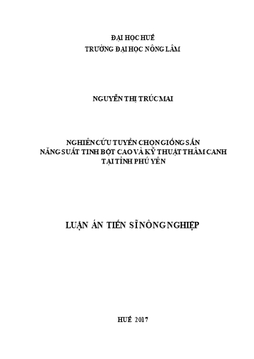 Luận án Nghiên cứu tuyển chọn giống sắn năng suất tinh bột cao và kỹ thuật thâm canh tại tỉnh Phú Yên