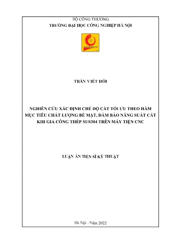 Luận án Nghiên cứu xác định chế độ cắt tối ưu theo hàm mục tiêu chất lượng bề mặt, đảm bảo năng suất cắt khi gia công thép SUS304 trên máy tiện CNC Luận án Nghiên cứu xác định chế độ cắt tối ưu theo hàm mục tiêu chất lượng bề mặt, đảm bảo năng suất cắt khi gia công thép SUS304 trên máy tiện CNC