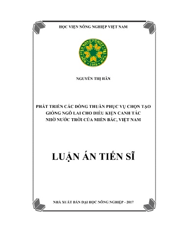 Luận án Phát triển các dòng thuần phục vụ chọn tạo giống ngô lai cho điều kiện canh tác nhờ nước trời của miền Bắc, Việt Nam