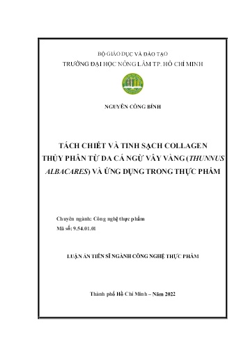 Luận án Tách chiết và tinh sạch collagen thủy phân từ da cá ngừ vây vàng (thunnus albacares) và ứng dụng trong thực phẩm Luận án Tách chiết và tinh sạch collagen thủy phân từ da cá ngừ vây vàng (thunnus albacares) và ứng dụng trong thực phẩm