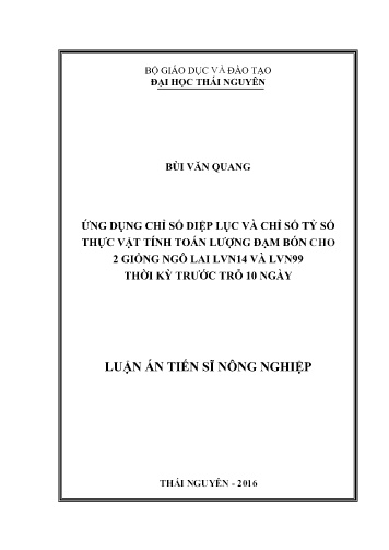 Luận án Ứng dụng chỉ số diệp lục và chỉ số tỷ số thực vật tính toán lượng đạm bón cho 2 giống ngô lai LVN14 và LVN99 thời kỳ trước trỗ 10 ngày