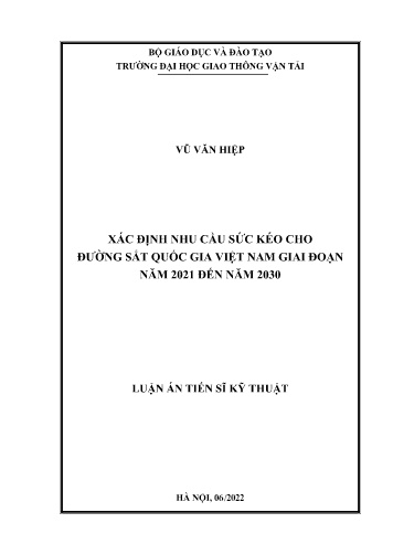 Luận án Xác định nhu cầu sức kéo cho đường sắt quốc gia Việt Nam giai đoạn năm 2021 đến năm 2030 Luận án Xác định nhu cầu sức kéo cho đường sắt quốc gia Việt Nam giai đoạn năm 2021 đến năm 2030