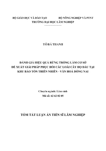 Tóm tắt Luận án Đánh giá hiệu quả rừng trồng làm cơ sở đề xuất giải pháp phục hồi các loài cây họ dầu tại khu bảo tồn thiên nhiên - văn hoá Đồng Nai Tóm tắt Luận án Đánh giá hiệu quả rừng trồng làm cơ sở đề xuất giải pháp phục hồi các loài cây họ dầu tại khu bảo tồn thiên nhiên - văn hoá Đồng Nai