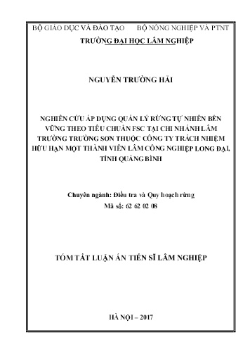 Tóm tắt Luận án Nghiên cứu áp dụng quản lý rừng tự nhiên bền vững theo tiêu chuẩn FSC tại chi nhánh Lâm Trường Trường Sơn thuộc công ty Trách nhiệm hữu hạn một thành viên lâm công nghiệp Long Đại, tỉnh Quảng Bình