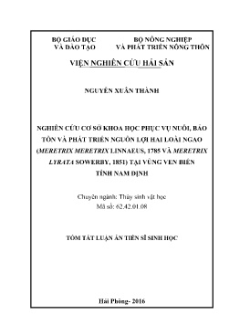 Tóm tắt Luận án Nghiên cứu cơ sở khoa học phục vụ nuôi, bảo tồn và phát triển nguồn lợi hai loài ngao (meretrix meretrix linnaeus, 1785 và meretrix lyrata sowerby, 1851) tại vùng ven biển tỉnh Nam Định