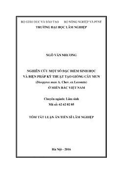 Tóm tắt Luận án Nghiên cứu một số đặc điểm sinh học và biện pháp kĩ thuật tạo giống cây mun (Diospyros mun A. Chev. ex Lecomte) ở miền Bắc Việt Nam