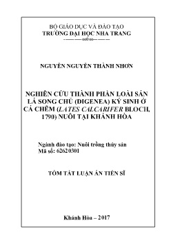 Tóm tắt Luận án Nghiên cứu thành phần loài sán lá song chủ (digenea) ký sinh ở cá chẽm (lates calcarifer bloch, 1790) nuôi tại Khánh Hòa Tóm tắt Luận án Nghiên cứu thành phần loài sán lá song chủ (digenea) ký sinh ở cá chẽm (lates calcarifer bloch, 1790) nuôi tại Khánh Hòa