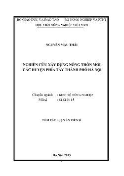 Tóm tắt Luận án Nghiên cứu xây dựng nông thôn mới các huyện phía Tây Thành phố Hà Nội