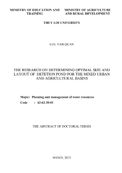Tóm tắt Luận án The research on determining optimal size and layout of detetion pond for the mixed urban and agricultural basins Tóm tắt Luận án The research on determining optimal size and layout of detetion pond for the mixed urban and agricultural basins
