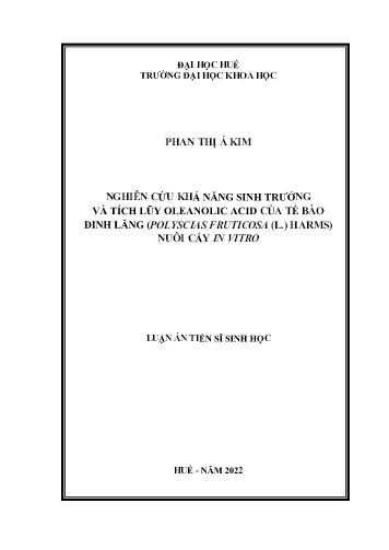 Luận án Nghiên cứu khả năng sinh trưởng và tích lũy Oleanolic acid của tế bào đinh lăng (polyscias fruticosa (l.) harms) nuôi cấy in vitro Luận án Nghiên cứu khả năng sinh trưởng và tích lũy Oleanolic acid của tế bào đinh lăng (polyscias fruticosa (l.) harms) nuôi cấy in vitro